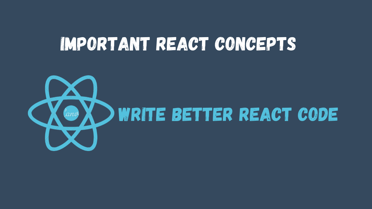 React Important concepts you should know